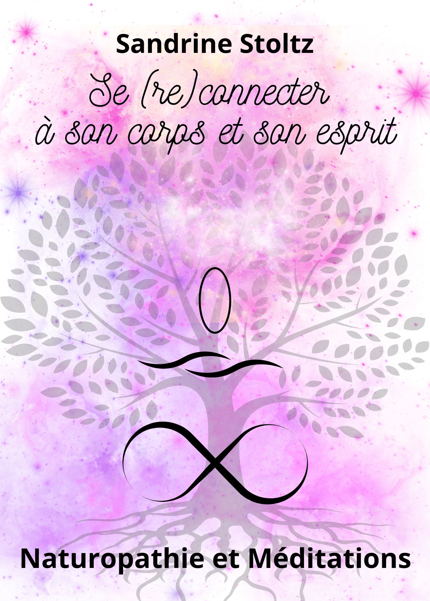 Une de couverture du livre "se (re)connecter à son corps et à son esprit" de Sandrine Stoltz avec des couleurs rose et violet, un arbre et ses racines en transparence et la représentation d'un bonhomme en position de méditation.